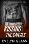 [Fighting for Love 03] • Kissing the Canvas